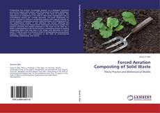 Forced Aeration  Composting of Solid Waste kitap kapağı