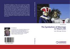 Couverture de The Symbolism of Marriage in Titian's Art