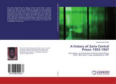 Bookcover of A history of Zaria Central Prison 1903-1967