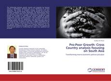 Couverture de Pro-Poor Growth: Cross Country analysis focusing on South Asia