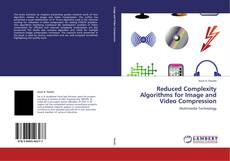 Capa do livro de Reduced Complexity Algorithms for Image and Video Compression 