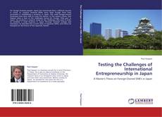 Testing the Challenges of International Entrepreneurship in Japan kitap kapağı
