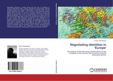 Negotiating identities in 'Europe' kitap kapağı
