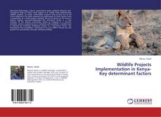 Buchcover von Wildlife Projects Implementation in Kenya-Key determinant factors