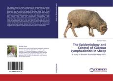 Buchcover von The Epidemiology and Control of Caseous Lymphadenitis in Sheep