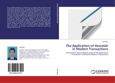 Bookcover of The Application of Hawalah in Modern Transactions