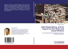 Capa do livro de Debt Dependency and Its Impact on the State and Social Welfare 