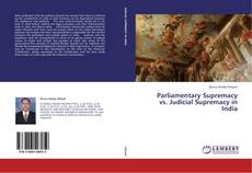 Portada del libro de Parliamentary Supremacy vs. Judicial Supremacy in India