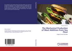 Buchcover von The Mechanical Production of Meat Additives From Soy Flour