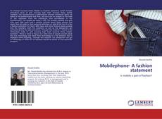 Bookcover of Mobilephone- A fashion statement