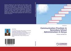Communication Practices in Secondary School Administration in Kenya kitap kapağı