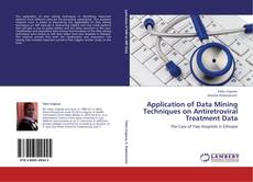 Portada del libro de Application of Data Mining Techniques on Antiretroviral Treatment Data