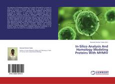 Copertina di In-Silico Analysis And Homology Modeling  Proteins With MYMIV
