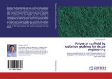 Buchcover von Polyester scaffold by radiation grafting for tissue engineering