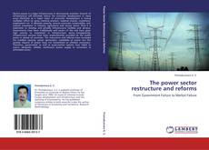 Обложка The power sector restructure and reforms