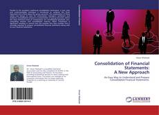 Portada del libro de Consolidation of Financial Statements:  A New Approach