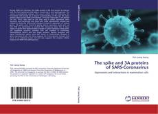 Couverture de The spike and 3A proteins of SARS-Coronavirus