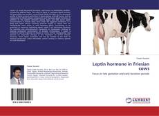 Couverture de Leptin hormone in Friesian cows