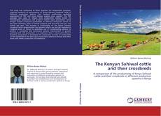 Couverture de The Kenyan Sahiwal cattle and their crossbreds