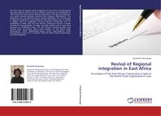 Capa do livro de Revival of Regional integration in East Africa 
