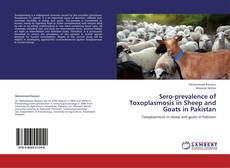 Buchcover von Sero-prevalence of Toxoplasmosis in Sheep and Goats in Pakistan