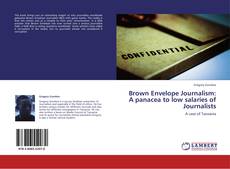 Brown Envelope Journalism: A panacea to low salaries of Journalists的封面
