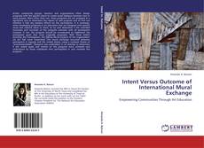 Capa do livro de Intent Versus Outcome of International Mural Exchange 