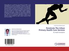 Buchcover von Penetrate The Urban Primary Health Care Services