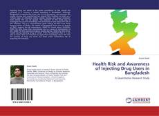 Portada del libro de Health Risk and Awareness of Injecting Drug Users in Bangladesh