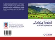 Bookcover of The Role of Rangeland Enclosures on Vegetation and Soil Parameters