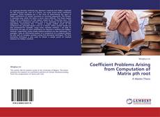 Bookcover of Coefficient Problems Arising from Computation of Matrix pth root