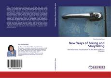 Bookcover of New Ways of Seeing and Storytelling