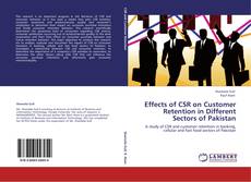 Capa do livro de Effects of CSR on Customer Retention in Different Sectors of Pakistan 