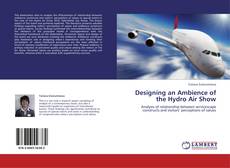 Designing an Ambience of the Hydro Air Show kitap kapağı