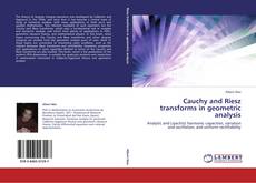 Capa do livro de Cauchy and Riesz transforms in geometric analysis 