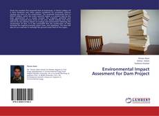 Buchcover von Environmental Impact Assesment for Dam Project