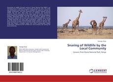 Snaring of Wildlife by the Local Community kitap kapağı