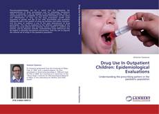 Buchcover von Drug Use In Outpatient Children: Epidemiological Evaluations
