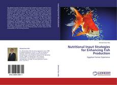 Portada del libro de Nutritional Input Strategies for Enhancing Fish Production