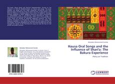 Portada del libro de Hausa Oral Songs and the Influence of Shari'a: The Bakura Experience