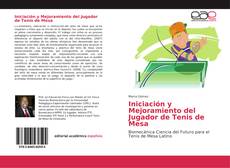 Iniciación y Mejoramiento del Jugador de Tenis de Mesa的封面