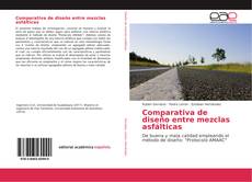 Buchcover von Comparativa de diseño entre mezclas asfálticas