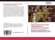 Copertina di Optimización de tareas robotizadas de manufactura industrial