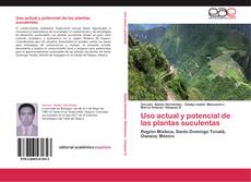 Bookcover of Uso actual y potencial de las plantas suculentas