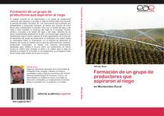 Couverture de Formación de un grupo de productores que aspiraron al riego