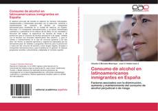 Consumo de alcohol en latinoamericanos inmigrantes en España的封面