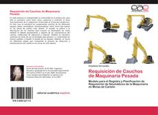 Portada del libro de Requisición de Cauchos de Maquinaria Pesada