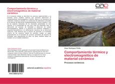 Bookcover of Comportamiento térmico y electromagnético de material cerámico