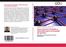 Capa do livro de Una solución flexible y eficiente para el trazado de grafos 