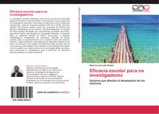 Bookcover of Eficacia escolar para no investigadores